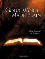 God's Word Made Plain di Pastor Jim edito da Xulon Press