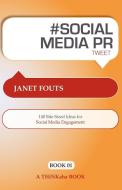 # Social Media PR Tweet Book01 di Janet Fouts, Rajesh Setty edito da THINKaha