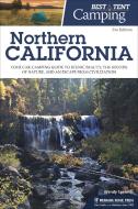 Best Tent Camping: Northern California: Your Car-Camping Guide to Scenic Beauty, the Sounds of Nature, and an Escape fro di Wendy Speicher edito da MENASHA RIDGE PR