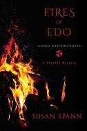 Fires of EDO di Susan Spann edito da SEVENTH STREET BOOKS