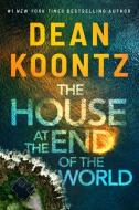 The House at the End of the World di Dean Koontz edito da THOMAS & MERCER