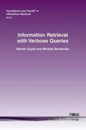 Information Retrieval with Verbose Queries di Manish Gupta, Michael Bendersky edito da Now Publishers Inc
