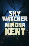 Skywatcher di Winona Kent edito da Diversion Books