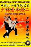 Shaolin Basic Level 2 di Hohle Bernd Hohle, Boboc Constantin Boboc edito da Independently Published