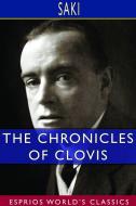 The Chronicles of Clovis (Esprios Classics) di Saki edito da BLURB INC