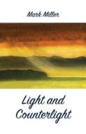Light And Counterlight di Mark Miller edito da Ginninderra Press