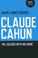 Claude Cahun di Gavin James Bower edito da John Hunt Publishing