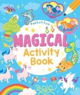 Pocket Fun: Magical Activity Book di Jo Moon, Gabriele Tafuni, Claire Stamper edito da ARCTURUS PUB