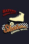 Haters Gonna Hate Skaters Gonna Skate: Blank 5x5 Grid Squared Engineering Graph Paper Journal to Write in - Quadrille Co di Uab Kidkis edito da INDEPENDENTLY PUBLISHED