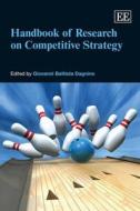 Handbook of Research on Competitive Strategy edito da Edward Elgar Publishing