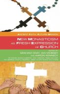 New Monasticism as Fresh Expression of Church edito da CANTERBURY PR NORWICH