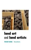 LAND ART AND LAND ARTISTS di William Malpas edito da Crescent Moon Publishing