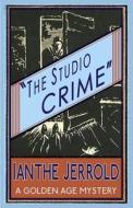 The Studio Crime di Ianthe Jerrold edito da Dean Street Press
