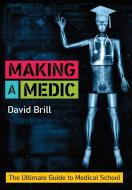 Making a Medic di David Brill edito da Scion Publishing Ltd