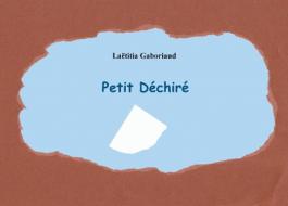 Petit Déchiré di Laëtitia Gaboriaud edito da Books on Demand