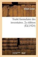 Trait Formulaire Des Inventaires. 2e dition di Javon-A edito da Hachette Livre - BNF