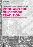 Rome and The Guidebook Tradition edito da Gruyter, Walter de GmbH