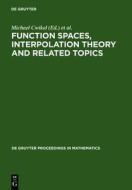 Function Spaces, Interpolation Theory and Related Topics: Proceedings of the International Conference in Honour of Jaak Peetre on His 65th Birthday. L edito da Walter de Gruyter