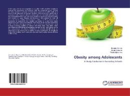 Obesity among Adolescents di Ibironke Akinola, Abiola Oduwole, Fidelis Njokanma edito da LAP Lambert Academic Publishing