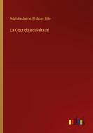 La Cour du Roi Pétaud di Adolphe Jaime, Philippe Gille edito da Outlook Verlag