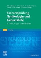 Facharztprüfung Gynäkologie und Geburtshilfe edito da Urban & Fischer/Elsevier