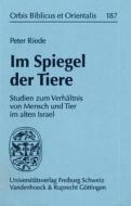 Riede, P: Im Spiegel d. Tiere di Peter Riede edito da Vandenhoeck + Ruprecht