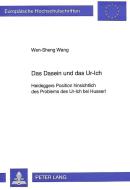Das Dasein und das Ur-Ich di Wen-Sheng Wang edito da Lang, Peter GmbH