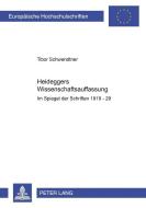 Heideggers Wissenschaftsauffassung di Tibor Schwendtner edito da Lang, Peter GmbH