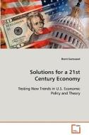 Solutions for a 21st Century Economy di Brent Eastwood edito da VDM Verlag Dr. Müller e.K.