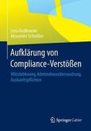 Aufkl Rung Von Compliance-verst En di Lena Rudkowski, Alexander Schreiber edito da Springer Gabler