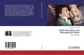 Child Education and Management Book di Paula Rubya S. Câmara edito da LAP Lambert Academic Publishing