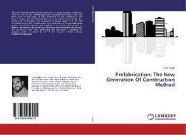 Prefabrication: The New Generation Of Construction Method di Victor Kypri edito da LAP Lambert Academic Publishing
