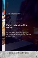 Zabezpe¿ené online volby di Alex Engelmann edito da Bremen University Press