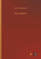 The Celibates di Honore de Balzac edito da Outlook Verlag