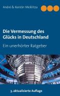 Die Vermessung des Glücks in Deutschland di André Micklitza, Kerstin Micklitza edito da Books on Demand