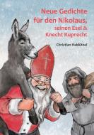 Neue Gedichte für den Nikolaus, seinen Esel und Knecht Ruprecht di Christian Hablützel edito da Books on Demand