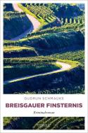Breisgauer Finsternis di Gudrun Schmauks edito da Emons Verlag