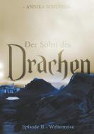 Der Sohn des Drachen di Annika Schuster edito da Books on Demand