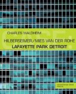 Hilberseimer / Mies van der Rohe Lafayette Park Detroit edito da Prestel
