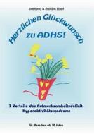 Herzlichen Glückwunsch zu ADHS di Swetlana Ebert, Ralf-Erik Ebert edito da Books on Demand