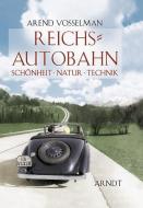 Reichsautobahn di Arend Vosselmann edito da Arndt Verlag