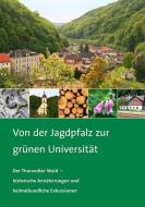 Von der Jagdpfalz zur grünen Universität di Uwe Nösner edito da Saxonia Verlag