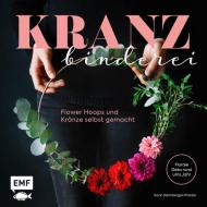 Kranzbinderei - Flower Hoops und Kränze selbst gemacht di Karin Heimberger-Preisler edito da Edition Michael Fischer