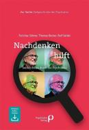 Nachdenken hilft di Ralf Seidel, Thomas Becker, Felicitas Söhner edito da Psychiatrie-Verlag GmbH