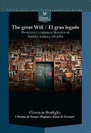 The Great Will/El gran legado. Pre-textos y comienzos literarios en América Latina y el Caribe di Florencia Bonfiglio edito da Vervuert Verlagsges.