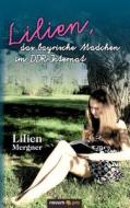 Lilien, das bayrische Mädchen im DDR-Internat di Lilien Mergner edito da novum publishing