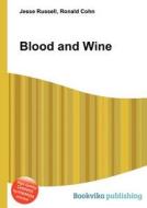 Blood And Wine edito da Book On Demand Ltd.