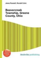 Beavercreek Township, Greene County, Ohio edito da BOOK ON DEMAND LTD