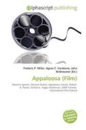 Appaloosa (film) di #Miller,  Frederic P. Vandome,  Agnes F. Mcbrewster,  John edito da Vdm Publishing House