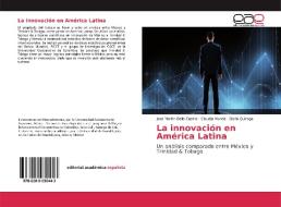 La innovación en América Latina di Jose Martin Bello Castro, Claudia Murcia, Darío Quiroga edito da EAE